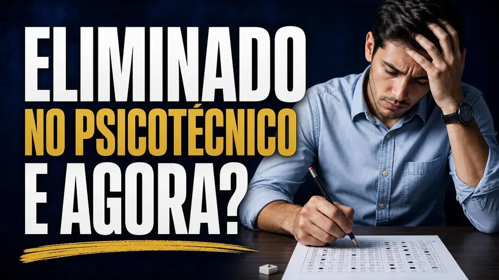 Eliminado no teste psicotécnico do concurso: o que fazer e como recorrer