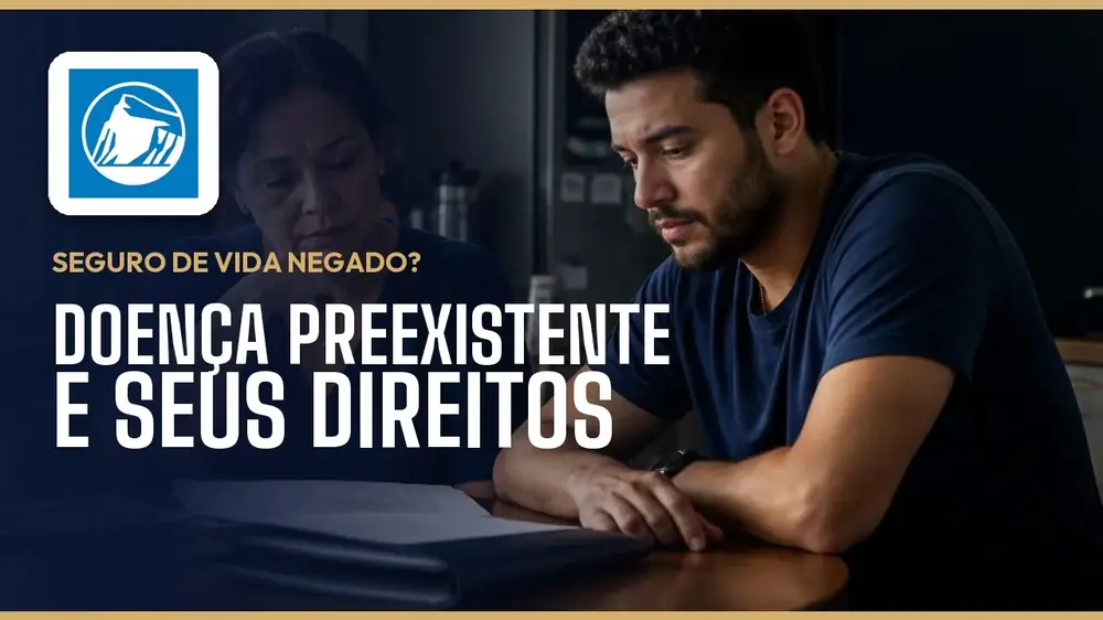 Seguro de vida negado pela Prudential do Brasil? Doença preexistente, carência e o que fazer